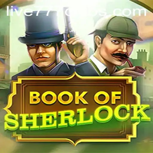 Discovering the Intrigue of BookOfSherlock and Exploring Live 777