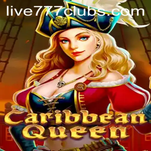 CaribbeanQueen: Dive into the Exciting World of Live 777 Gaming