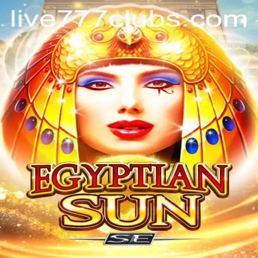 Exploring the Thrills of EgyptianSunSE and Live 777: A Dive Into Ancient Riches