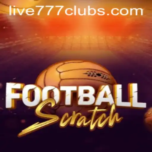 Discover the Thrilling World of FootballScratch and the Excitement of Live 777