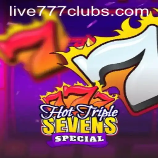 Unveiling HotTripleSevensSpecial: Your Ultimate Guide to Live 777