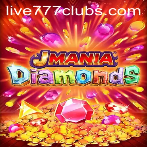 JManiaDiamonds: A Unique Gaming Experience with Live 777