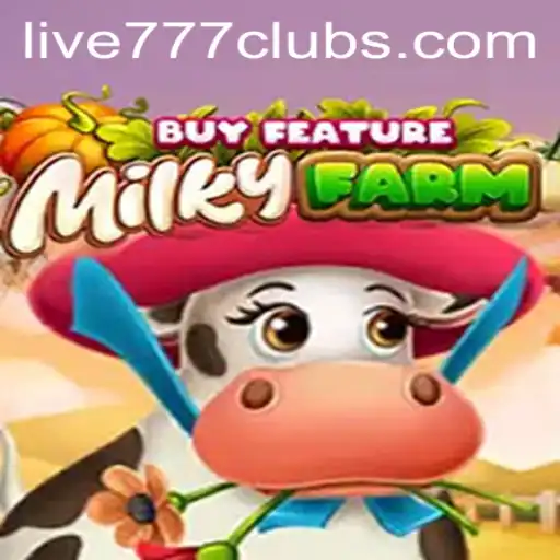 Exploring the Excitement of MilkyFarmBuyFeature with Live 777