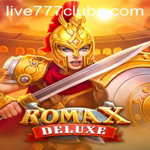Immerse Yourself in the World of RomaXDeluxe Live 777