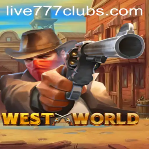 Exploring the World of WestWorld Live 777: A New Gaming Sensation