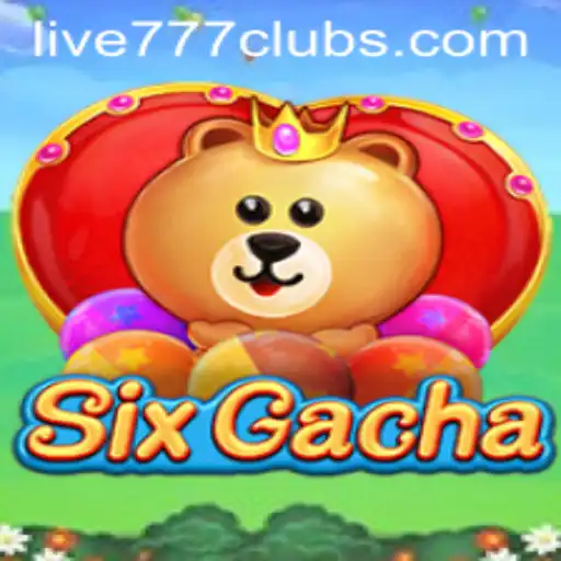 Explore the Thrills of SixGacha: Your Gateway to Live 777 Excitement