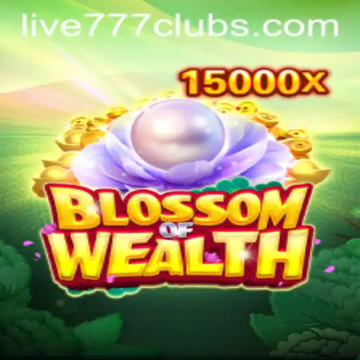Exploring BlossomofWealth: The Thrilling World of Live 777