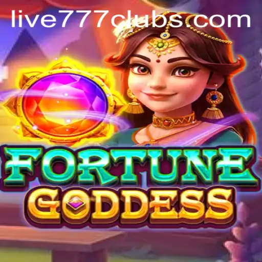Exploring the Enchanting World of FORTUNEGODDESS: A Dive into Live 777